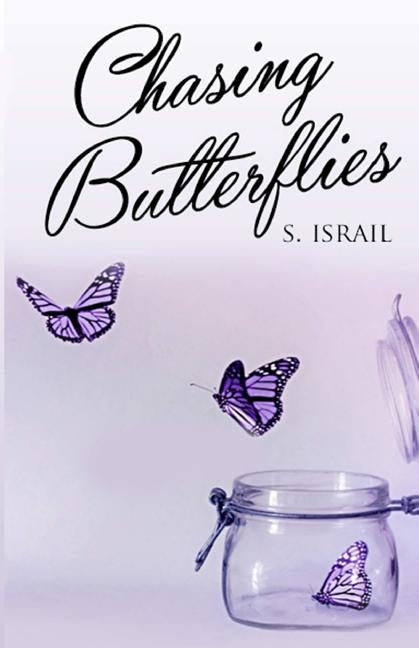 Chasing Butterflies by Israil, S.