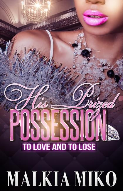 His Prized Posession by Miko, Malkia