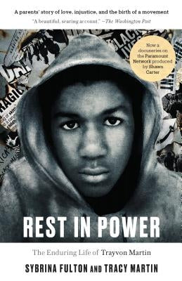 Rest in Power: The Enduring Life of Trayvon Martin by Fulton, Sybrina