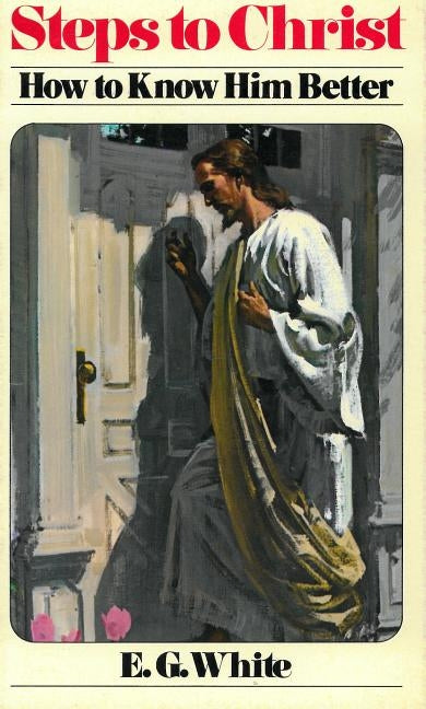 Steps to Christ by White, Ellen Gould Harmon
