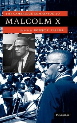 The Cambridge Companion to Malcolm X by Terrill, Robert E.