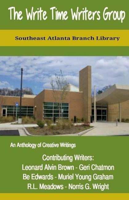 The Write Time Writers Group: Southeast Atlanta Branch Library by Edwards, Be