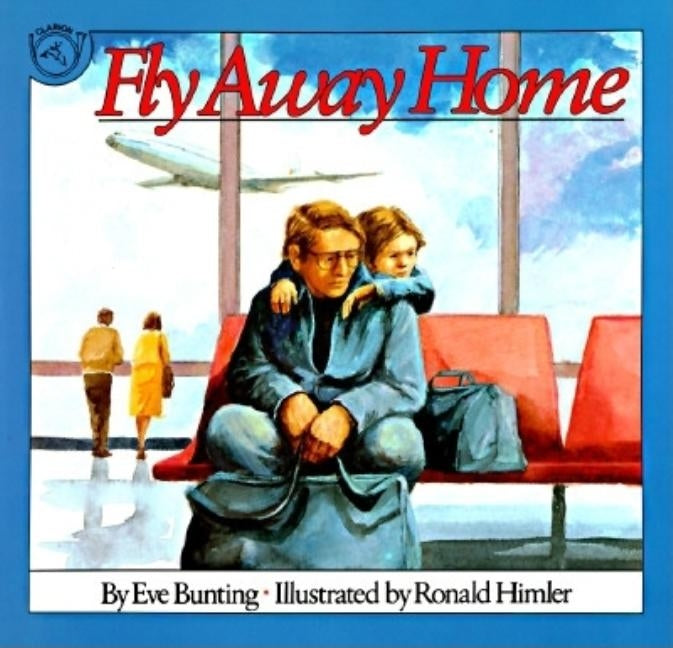 Fly Away Home by Bunting, Eve