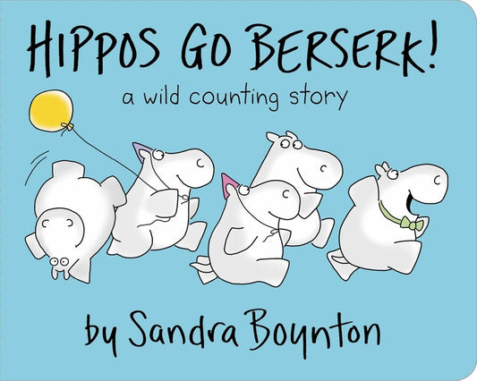 Hippos Go Berserk! by Boynton, Sandra