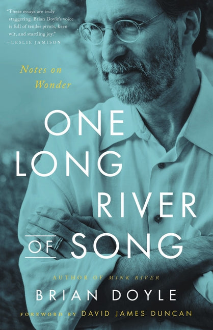 One Long River of Song: Notes on Wonder by Duncan, David James