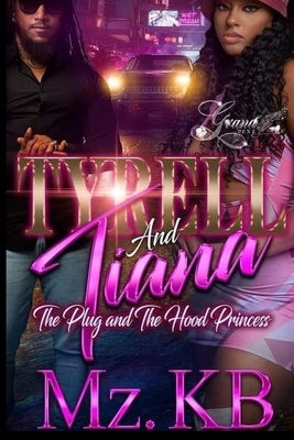 Tyrell and Tiana: The Plug and the Hood Princess by Kb, Mz