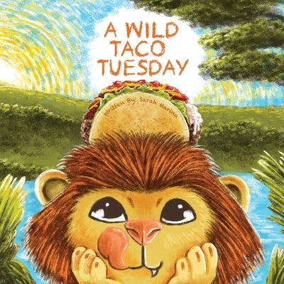 A Wild Taco Tuesday by Hall, Sarah M.
