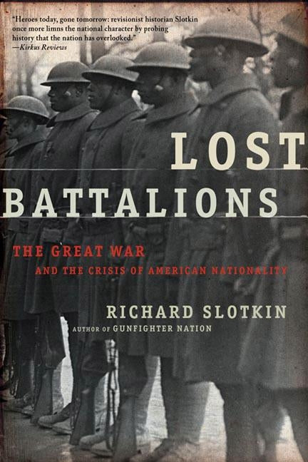 Lost Battalions by Slotkin, Richard