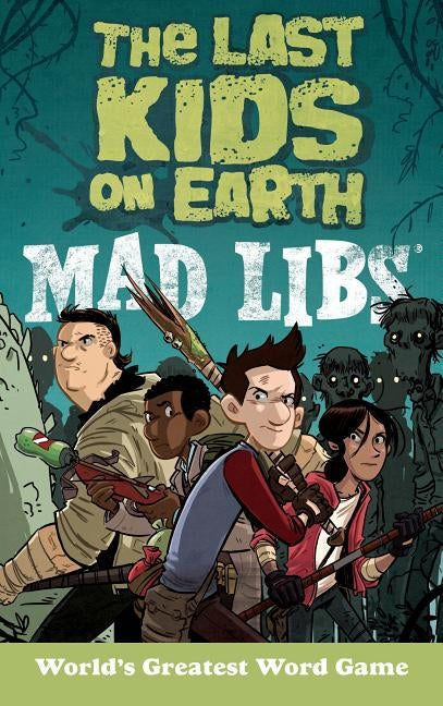 The Last Kids on Earth Mad Libs by Sales, Leila