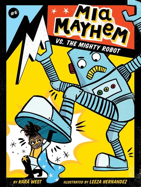 MIA Mayhem vs. the Mighty Robot, 6 by West, Kara