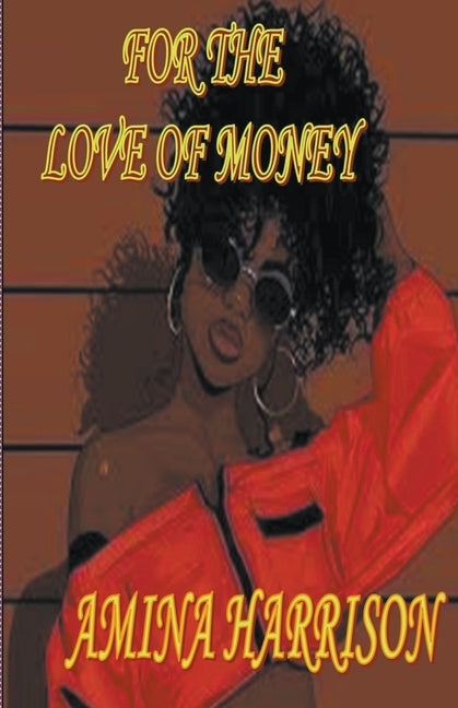 For the Love of Money by Harrison, Amina