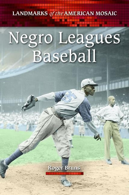 Negro Leagues Baseball by Bruns, Roger