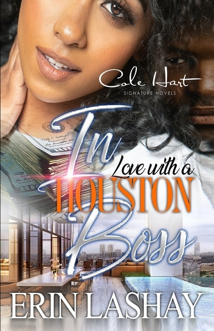 In Love With A Houston Boss: An Urban Romance Novel by Lashay, Erin