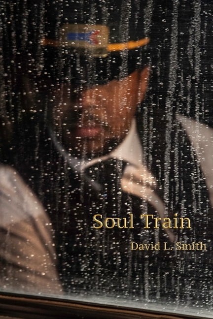 Soul Train by Smith, David L.