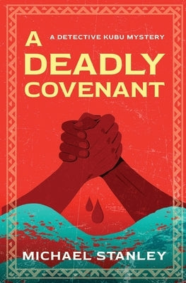 A Deadly Covenant by Stanley, Michael