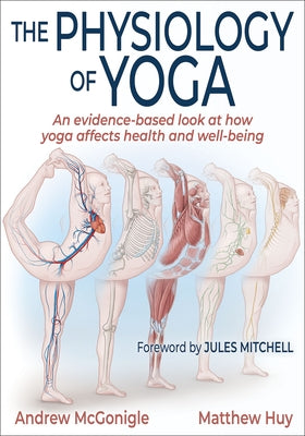 The Physiology of Yoga by McGonigle, Andrew