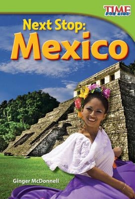 Next Stop: Mexico by McDonnell, Ginger