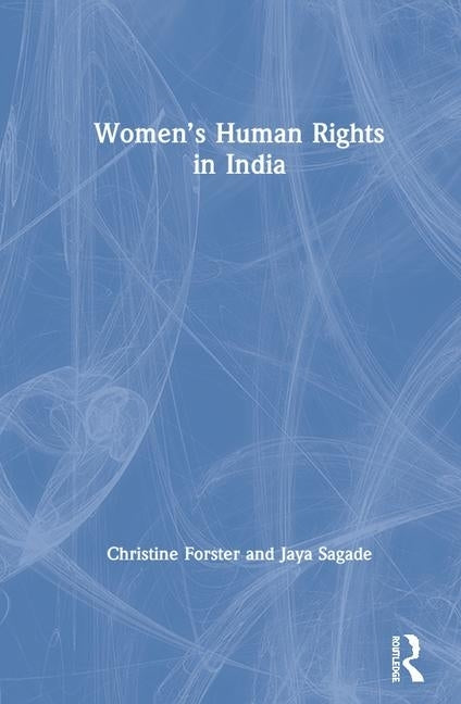 Women's Human Rights in India by Forster, Christine