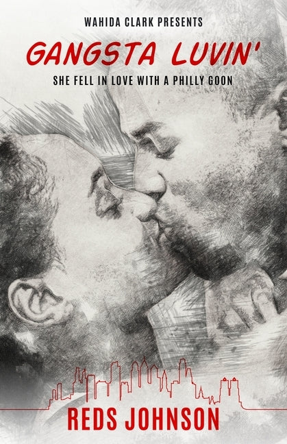 Gangsta Luvin': She Fell in Love with a Philly Goon by Johnson, Reds
