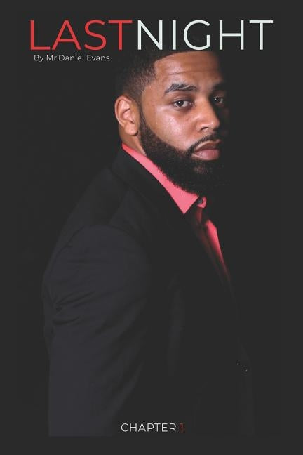 LastNight: Chapter 1 by Evans, Daniel a.