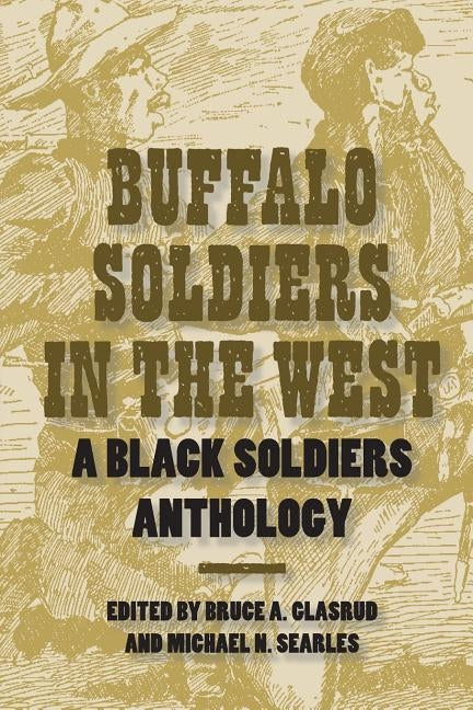 Buffalo Soldiers in the West by Glasrud, Bruce A.