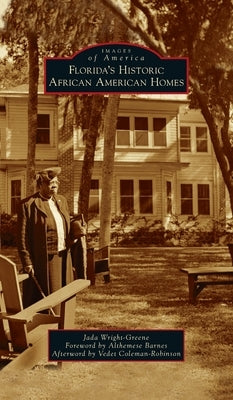 Florida's Historic African American Homes by Wright-Greene, Jada