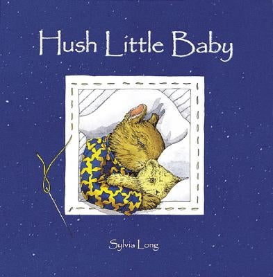 Hush Little Baby by Long, Sylvia
