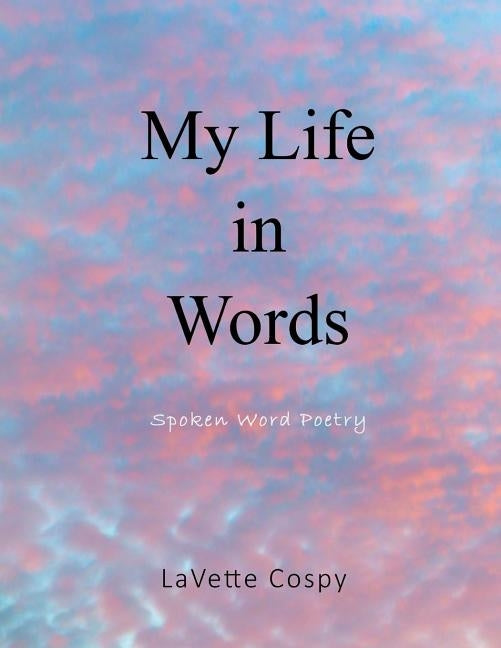 My Life In Words by Cospy, Lavette