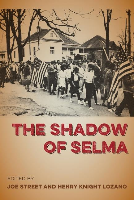 The Shadow of Selma by Street, Joe