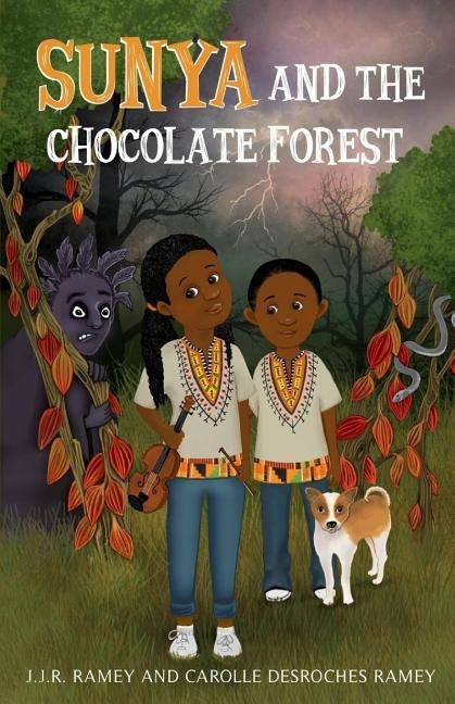 Sunya and The Chocolate Forest by DesRoches Ramey, Carolle
