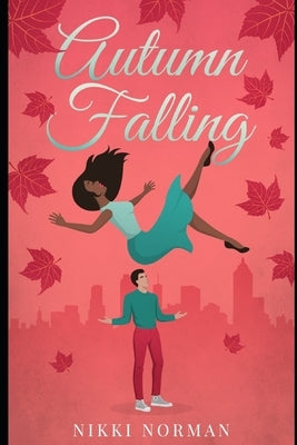 Autumn Falling by Norman, Nikki