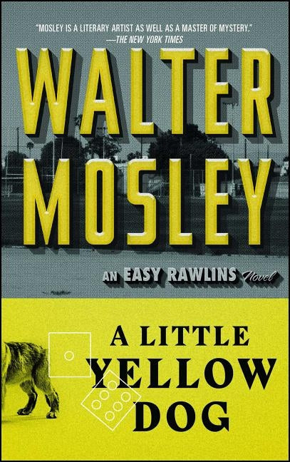 A Little Yellow Dog: An Easy Rawlins Novel by Mosley, Walter