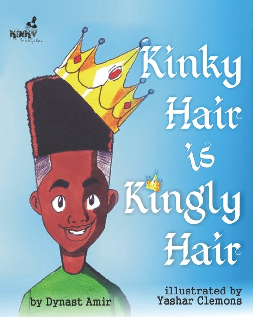 Kinky Hair is Kingly Hair by Clemons, Yashar