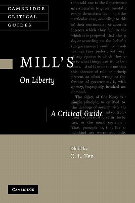 Mill's on Liberty: A Critical Guide by Ten, C. L.
