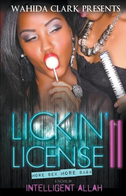 Lickin' License II: More Sex, More Saga by Allah, Intelligent