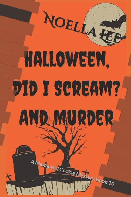 Halloween, Did I Scream? and Murder by Lee, Noella