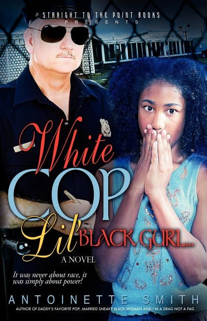 White Cop, Lil Black Girl by Smith, Antoinette