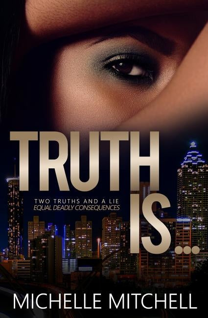 Truth Is... by Mitchell, Michelle