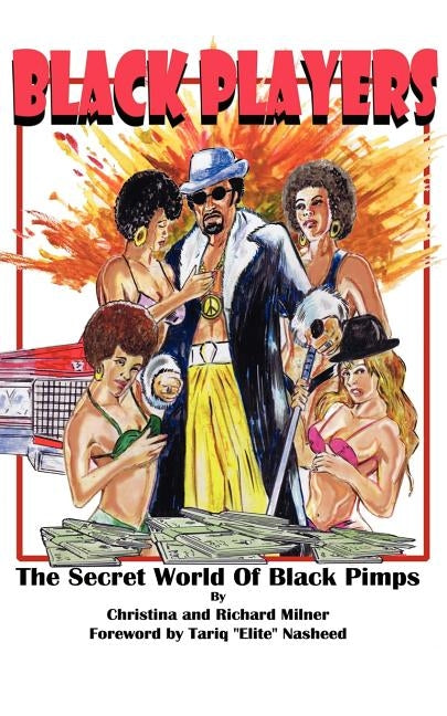 Black Players: The Secret World of Black Pimps by Milner, Richard