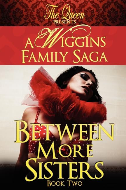 Between More Sisters by The Queen