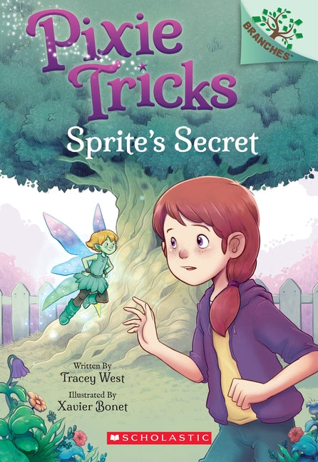 Sprite's Secret: A Branches Book (Pixie Tricks #1), 1 by West, Tracey