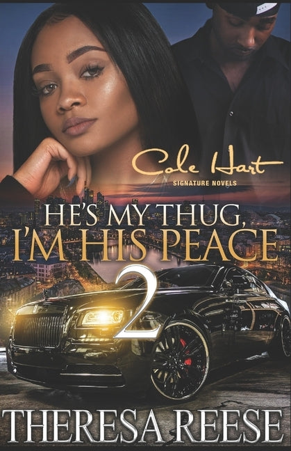 He's My Thug, I'm His Peace 2: An Urban Romance Novel by Reese, Theresa