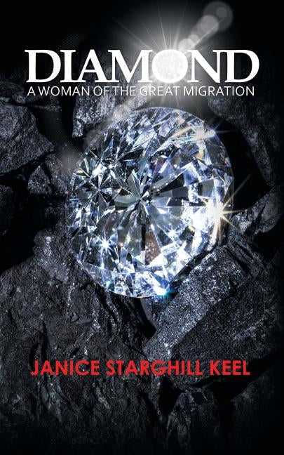 Diamond: A Woman of the Great Migration by Keel, Janice Starghill