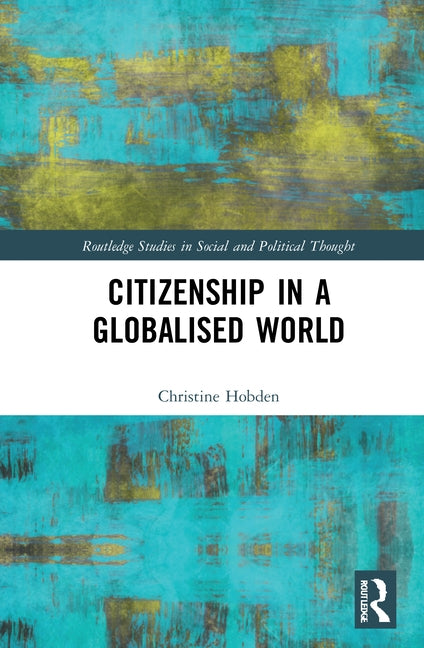 Citizenship in a Globalised World by Hobden, Christine