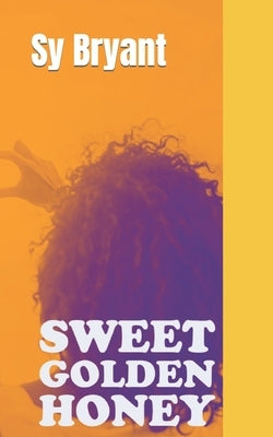 Sweet Golden Honey by Bryant, Sy