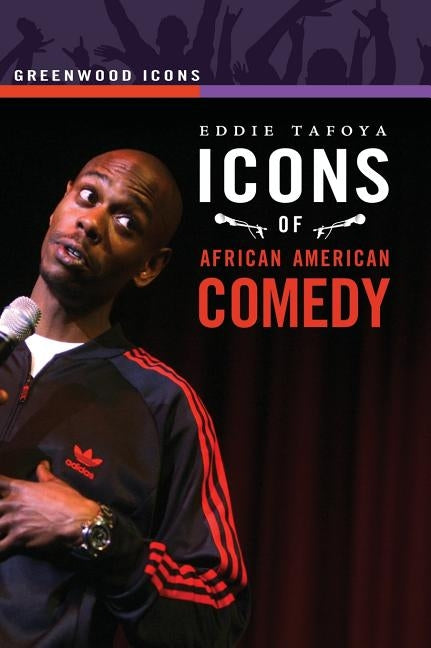 Icons of African American Comedy by Tafoya, Eddie