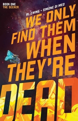 We Only Find Them When They're Dead Vol. 1, 1 by Ewing, Al
