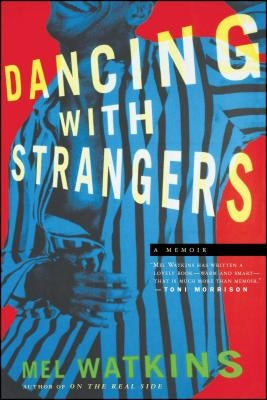 Dancing with Strangers: A Memoir by Watkins, Mel