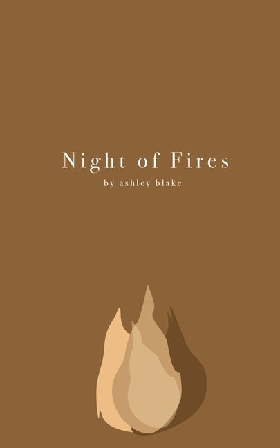 Night of Fires by Blake, Ashley N.