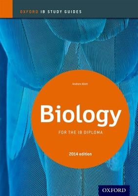 Biology: For the IB Diploma by Allott, Andrew